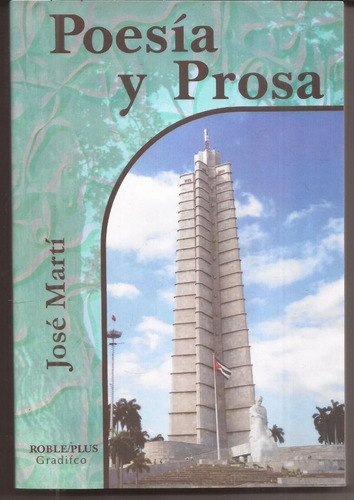 Poesía Y Prosa / José Martí