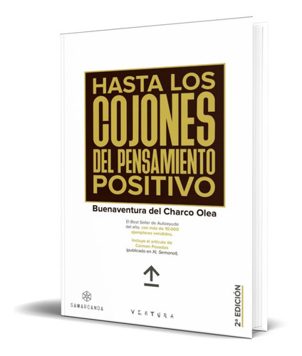 Hasta Los Cojones Del Pensamiento Positivo, De Buenaventura Del Charco Olea. Editorial Grupo Lantia Publishing, Tapa Blanda En Español, 2021