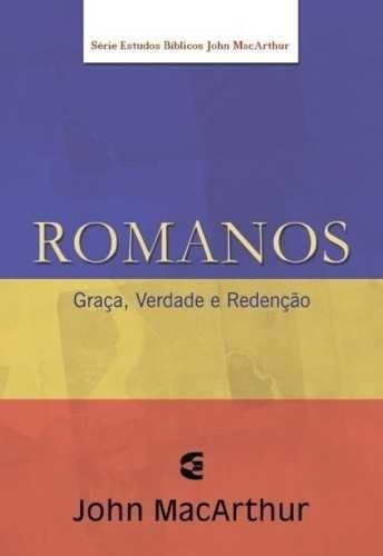 Romanos, De John Macarthur. Editora Cultura Crista, Capa Mole Em Português, 2011