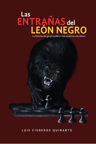 Libro: Las Entrañas Del León Negro: Historia Del Grupo Más