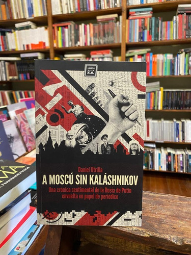 A Moscú Sin Kaláshnikov