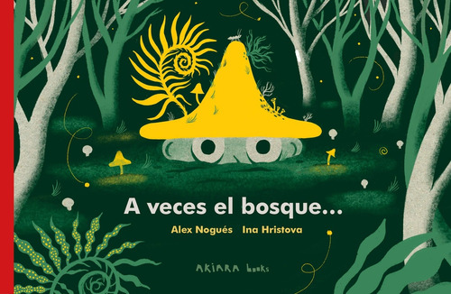 A Veces El Bosque - Alex Nogués