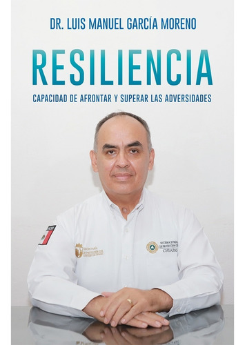 Resiliência, De García , Dr. Luis Manuel. Editorial Hola Publishing Internacional, Tapa Blanda En Español, 2022