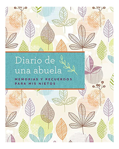 Libro : Diario De Una Abuela (regalo Por Abuela, Regalo Por