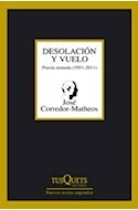 Libro Desolacion Y Vuelo Poesia Reunida 1951-2011 (nuevos Te