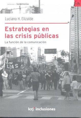Estrategias En Las Crisis Publicas, Las