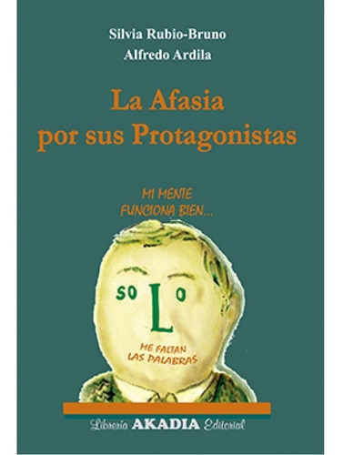 La Afasia Por Sus Protagonistas