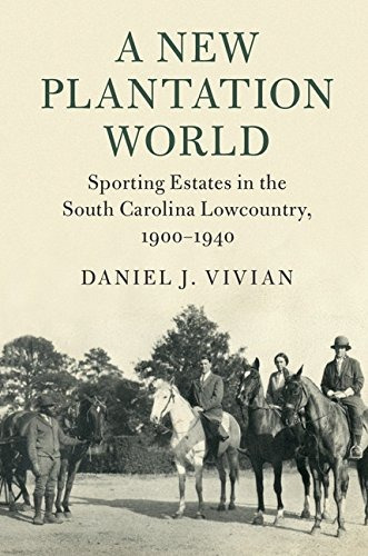 A New Plantation World Sporting Estates In The South Carolin