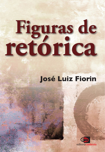 Figuras de retórica, de Fiorin, José Luiz. Editorial Contexto, capa mole em português, 2014
