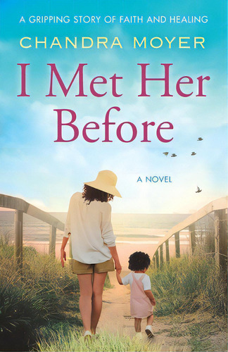 I Met Her Before, De Moyer, Chandra. Editorial Lightning Source Inc, Tapa Blanda En Inglés