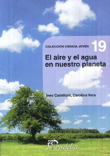 Libro El Aire Y El Agua En Nuestro Planeta De Ines Camilloni