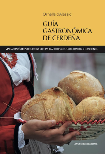 Guia Gastronomica De Cerdena. Viaje A Través De Productos Y