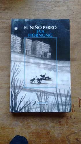 El Niño Perro - Eva Hornung - Salamandra