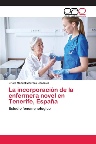 Libro: La Incorporación De La Enfermera Novel En Tenerife, E