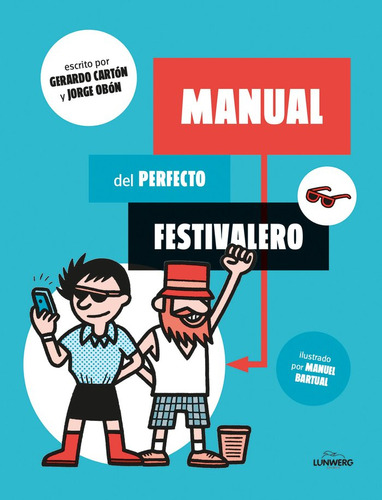 Manual Del Perfecto Festivalero (libro Original)