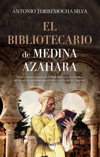 El Bibliotecario De Medina Azahara, De Torremocha Silva,antonio. Editorial Almuzara Editorial, Tapa Blanda En Español