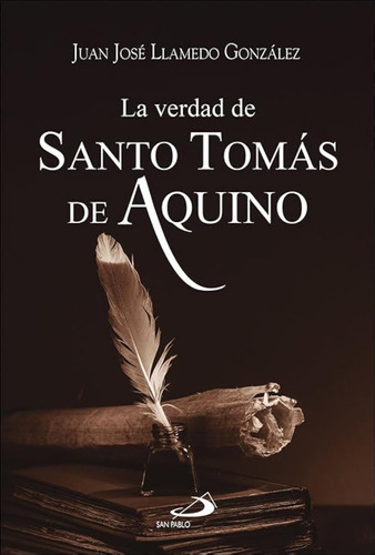 La Verdad De Santo Tomás De Aquino (parábola) / Llamedo Gonz