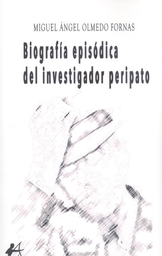 Biografia Episodica Del Investigador Peripato - Olmedo Forma