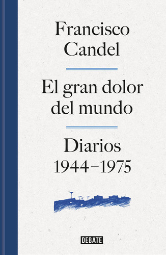 Libro El Gran Dolor Del Mundo - Candel, Francisco