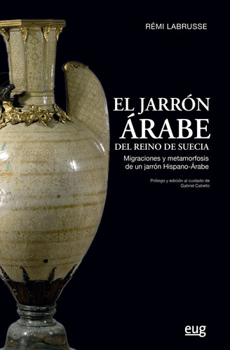 El Jarrón Árabe Del Reino De Suecia (libro Original)