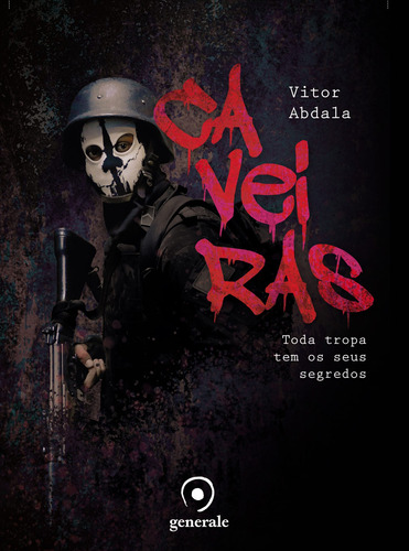 Caveiras: Toda tropa tem seus segredos, de Abdala, Vitor. Editora Évora Eireli - EPP, capa mole em português, 2018