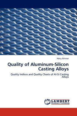 Libro Quality Of Aluminum-silicon Casting Alloys - Hany A...