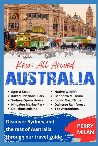 Libro: Know All Around Australia: Discover Sydney And The Of