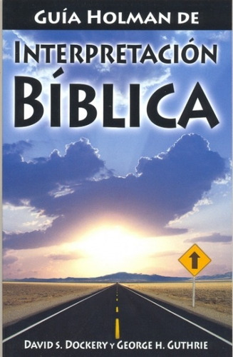 Guía Holman De Interpretación Bíblica