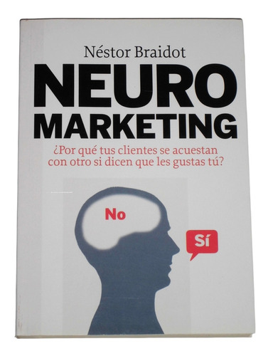 Neuromarketing / Nestor Braidot