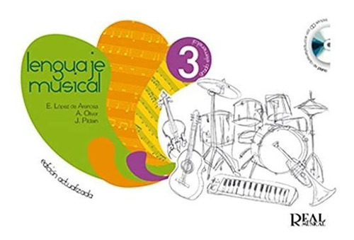 Lenguaje Musical, Volumen 3 (RM Lenguaje musical), de Arenosa (López de), Encarnación. Editorial Real Music, tapa blanda en español, 2010