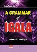 Libro A Grammar Of Igala - Salem Ochala E Je Ba