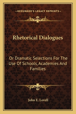 Libro Rhetorical Dialogues: Or Dramatic Selections For Th...