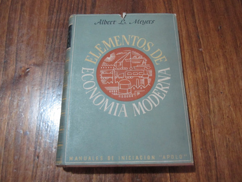 Elementos De Economia Moderna - Albert B. Meyers - Ed: Apolo