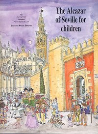 The Alcazar Of Seville For Children (libro Original)