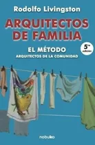 Comprar Arquitectos De Familia El Método  R.  Livingston