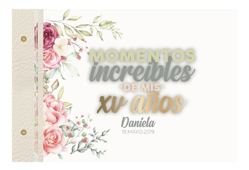 Album De Xv Años Para Fotos Y Firmas - Flores Rosas