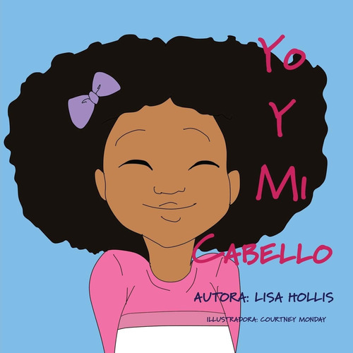 Libro: Yo Y Mi Cabello (spanish Edition)