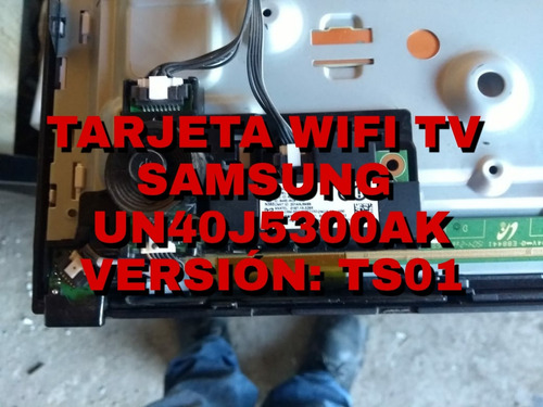Tarjeta Wifi Tv Samsung Un40j5300ak Versión Ts01