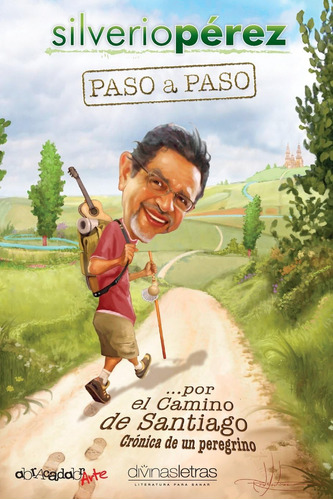 Libro: Paso A Paso... Por El Camino De Santiago: Cronica De 