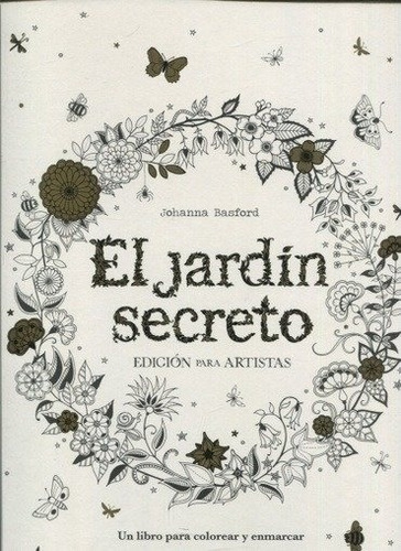 El Jardin Secreto - Edicion Para Artistas - Johanna Basford