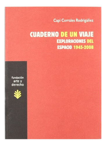Libro Cuaderno De Un Viaje Exploraciones Del Espac De Corra