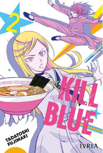 kill blue n 02, de FUJIMAKI, TADATOSHI. Editorial Editorial Ivrea, tapa blanda, edición 1 en español, 2024