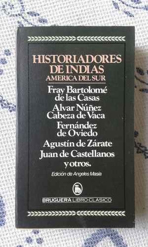 Historiadores De Indias América Del Sur / Varios Autores