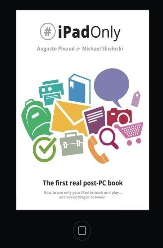 #ipadonly The First Real Postpc Book How To Use Your iPad To