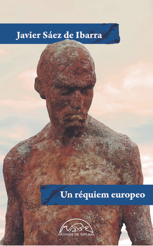 Libro Un Requiem Europeo - Saez De Ibarra, Javier