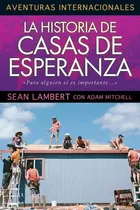 Comprar La Historia De Casas De Esperanza