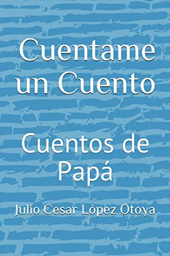 Cuentame Un Cuento: Cuentos De Papa