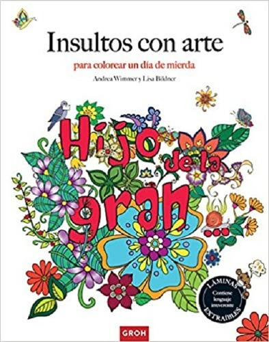 Mandalas Para Colorear Insultos Con Arte Adultos / Niños: Mandalas, De Andrea Wimmer. Editorial Groh, Tapa Blanda, Edición 2017 En Español, 2018