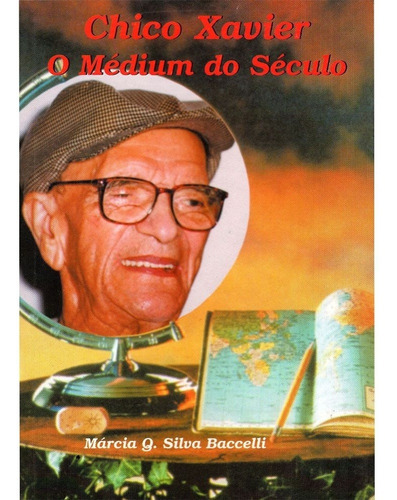 Chico Xavier: O Médium Do Século, De Márcia Queiroz S. Baccelli. Editora Didier Em Português