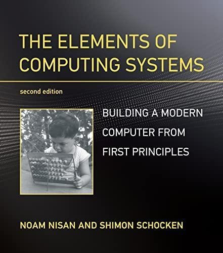 The Elements Of Computing Systems, Second Edition: Building 